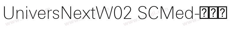 UniversNextW02 SCMed字体转换
